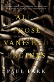 All Those Vanished Engines (eBook, ePUB)