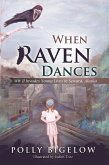 When Raven Dances (eBook, ePUB) When Raven Dances (eBook, ePUB)