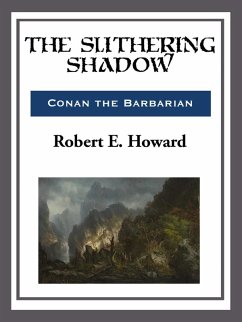 The Slithering Shadow (eBook, ePUB) - Howard, Robert E.