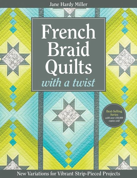 French Braid Quilts with a Twist (eBook, ePUB) French Braid Quilts with a Twist (eBook, ePUB)