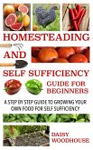 Homesteading and Self Sufficiency Guide for Beginners (eBook, ePUB)