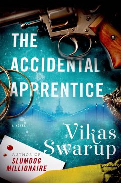 The Accidental Apprentice (eBook, ePUB) - Swarup, Vikas