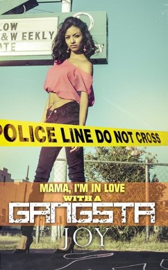 Mama I'm In Love With A Gangsta (eBook, ePUB) - Joy