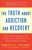 Truth About Addiction and Recovery (eBook, ePUB) Truth About Addiction and Recovery (eBook, ePUB)