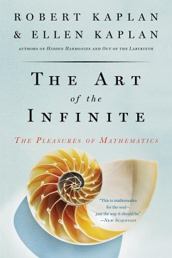 The Art of the Infinite (eBook, ePUB) - Kaplan, Robert; Kaplan, Ellen