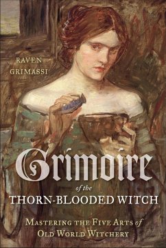 Grimoire of the Thorn-Blooded Witch (eBook, ePUB) - Grimassi, Raven