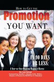 How to Get the Promotion You Want in 90 Days or Less (eBook, ePUB)