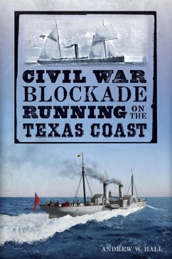 Cover Civil War Blockade Running on the Texas Coast (eBook, ePUB)