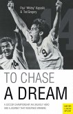 To Chase a Dream (eBook, ePUB)