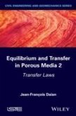 Equilibrium and Transfer in Porous Media 2 (eBook, ePUB)