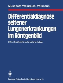 Differentialdiagnose seltener Lungenerkrankungen im Röntgenbild, dritte überarbeitete und erweiterte Auflage