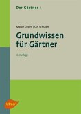 Der Gärtner 1. Grundwissen für Gärtner (eBook, PDF)