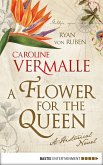 A Flower for the Queen (eBook, ePUB)