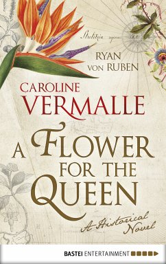 A Flower for the Queen (eBook, ePUB) - Vermalle, Caroline; Ruben, Ryan von
