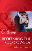 Redeeming The Ceo Cowboy (Mills & Boon Desire) (The Slades of Sunset Ranch, Book 4) (eBook, ePUB)