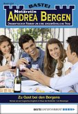 Zu Gast bei den Bergens / Notärztin Andrea Bergen Bd.1252 (eBook, ePUB)