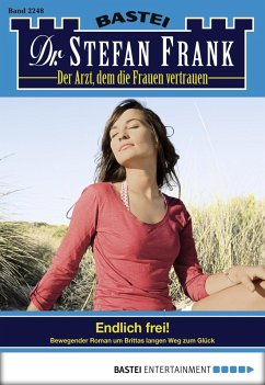 Endlich frei! / Dr. Stefan Frank Bd.2248 (eBook, ePUB) - Frank, Stefan