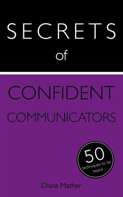 Secrets of Confident Communicators (eBook, ePUB) - Mather, Diana