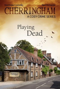 Cherringham - Playing Dead (eBook, ePUB) - Costello, Matthew; Richards, Neil