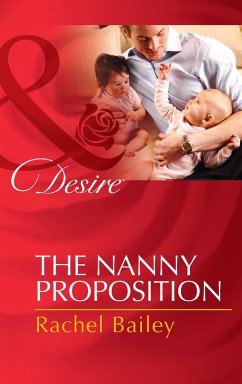 The Nanny Proposition (eBook, ePUB) - Bailey, Rachel