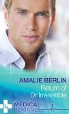 Return Of Dr Irresistible (Mills & Boon Medical) (eBook, ePUB)