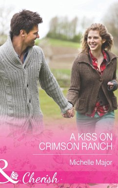 A Kiss On Crimson Ranch (eBook, ePUB) - Major, Michelle