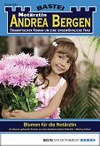 Blumen für die Notärztin / Notärztin Andrea Bergen Bd.1251 (eBook, ePUB)