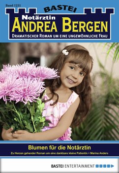 Blumen für die Notärztin / Notärztin Andrea Bergen Bd.1251 (eBook, ePUB) - Anders, Marina