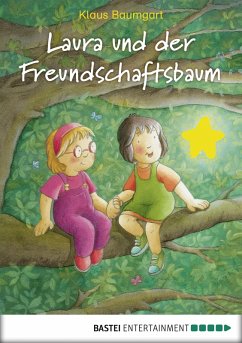Laura und der Freundschaftsbaum (eBook, ePUB) - Baumgart, Klaus; Neudert, Cornelia