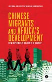 Chinese Migrants and Africa's Development (eBook, PDF)