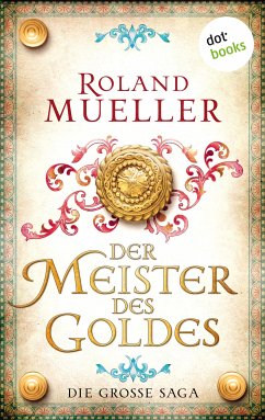 Der Meister des Goldes (eBook, ePUB) - Mueller, Roland