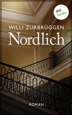 Nordlich (eBook, ePUB) - Zurbrüggen, Willi