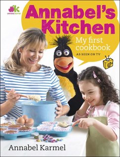 Annabel's Kitchen: My First Cookbook (eBook, ePUB) - Karmel, Annabel