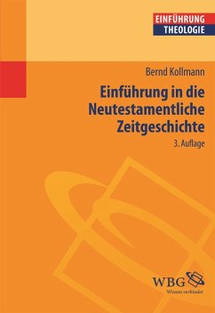 Einführung in die Neutestamentliche Zeitgeschichte (eBook, PDF) - Kollmann, Bernd