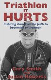 Triathlon - It HURTS (eBook, ePUB) Triathlon - It HURTS (eBook, ePUB)