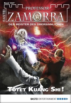 Tötet Kuang Shi! / Professor Zamorra Bd.1047 (eBook, ePUB) - Balzer, Andreas