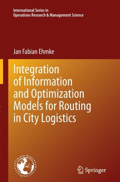 Integration of Information and Optimization Models for Routing in City Logistics - Ehmke, Jan