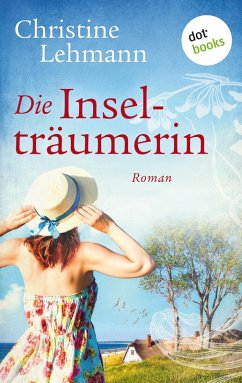 Die Inselträumerin (eBook, ePUB) - Lehmann, Christine