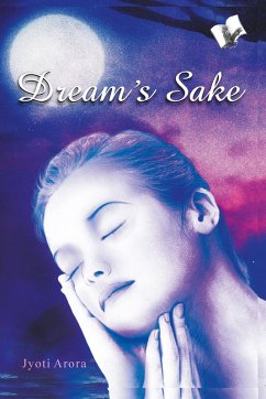 Dream's Sake (eBook, ePUB) - Arora, Jyoti