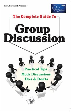 The Complete Guide To Group Discussion (eBook, ePUB) - Prasoon, Shrikant