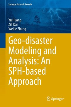 Geo-disaster Modeling and Analysis: An SPH-based Approach - Huang, Yu;Dai, Zili;Zhang, Weijie