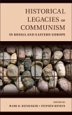 Historical Legacies of Communism in Russia and Eastern Europe (eBook, PDF)