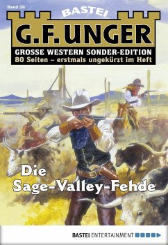 Die Sage-Valley-Fehde / G. F. Unger Sonder-Edition Bd.38 (eBook, ePUB) - Unger, G. F.