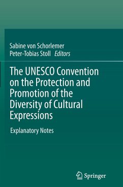 The UNESCO Convention on the Protection and Promotion of the Diversity of Cultural Expressions