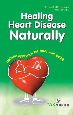 Healing Heart Diseases Naturally (eBook, ePUB) - Mirchandani, Dayal