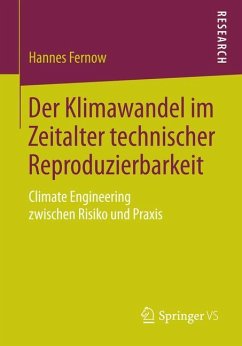 Der Klimawandel im Zeitalter technischer Reproduzierbarkeit - Fernow, Hannes