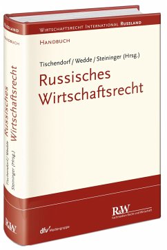 Russisches Wirtschaftsrecht - Tischendorf, Falk;Steininger, Andreas;Wedde, Rainer