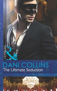 The Ultimate Seduction (Mills & Boon Modern) (The 21st Century Gentleman's Club, Book 0) (eBook, ePUB) - Collins, Dani
