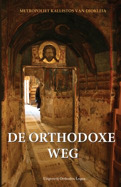 De Orthodoxe Weg (eBook, ePUB) - Diokleia, Metropoliet Kallistos van