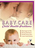 Baby Care & Child Health Problems (eBook, ePUB)